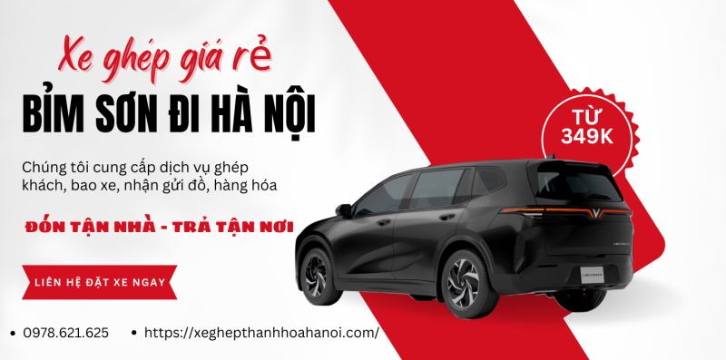 Xe ghép Bỉm Sơn đi Hà Nội giá chỉ từ 349K đón trả tận nơi